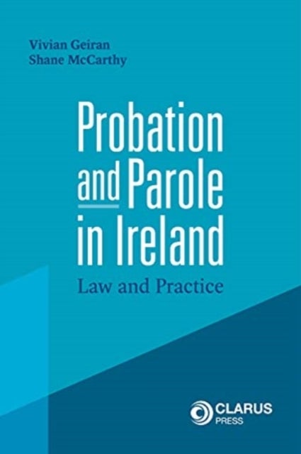 Probation and Parole in Ireland - Law and Practice