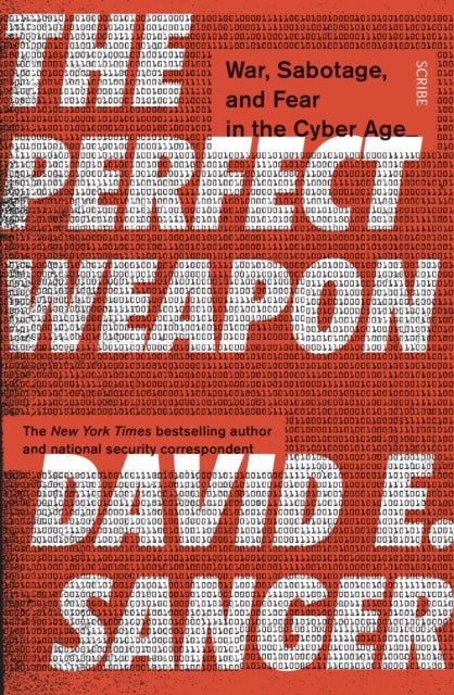 The Perfect Weapon - war, sabotage, and fear in the cyber age