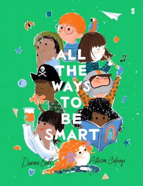 All the Ways to be Smart - the beautifully illustrated international bestseller that celebrates the talents of every child