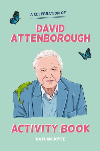 The David Attenborough Activity Book - An Unofficial Lovefest