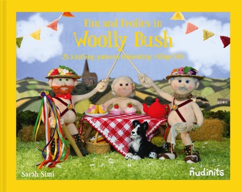 Nudinits: Fun and Frolics in Woolly Bush - 25 Knitting Patterns Celebrating Village Life