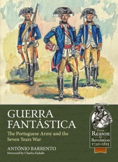 Guerra Fantastica - The Portuguese Army in the Seven Years War