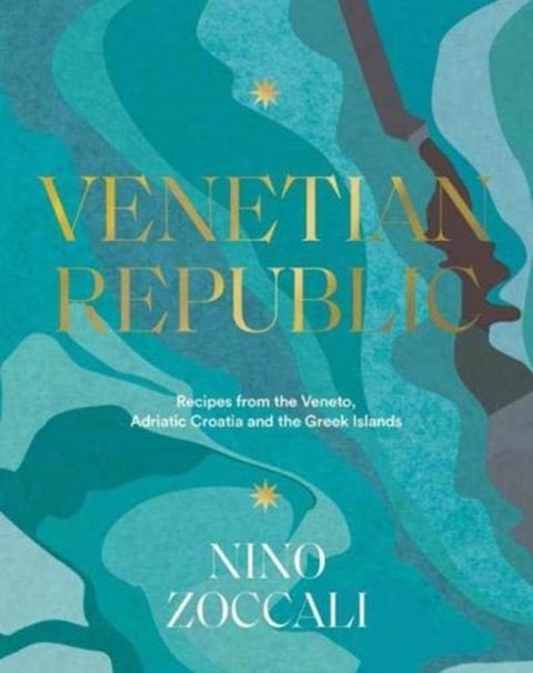 Venetian Republic - Recipes and stories from the shores of the Adriati