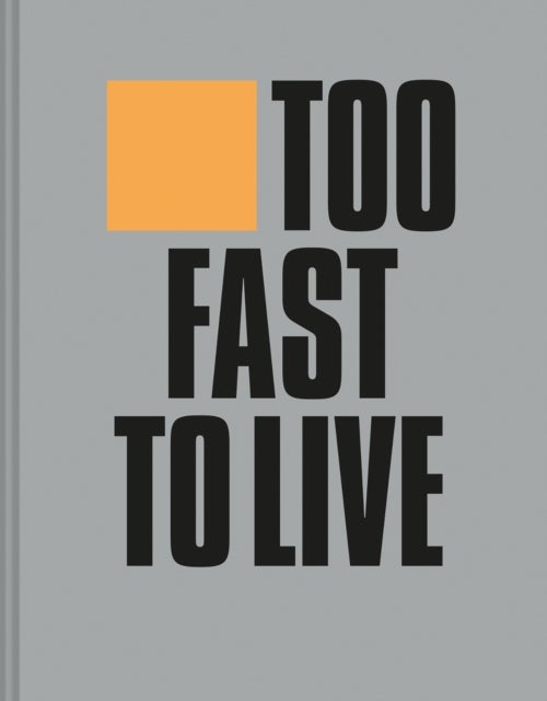 Bilde av Too Fast To Live Too Young To Die Av Andrew Krivine