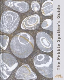Bilde av The Pebble Spotter&#039;s Guide - National Trust Edition Av Clive Mitchell, National Trust Books