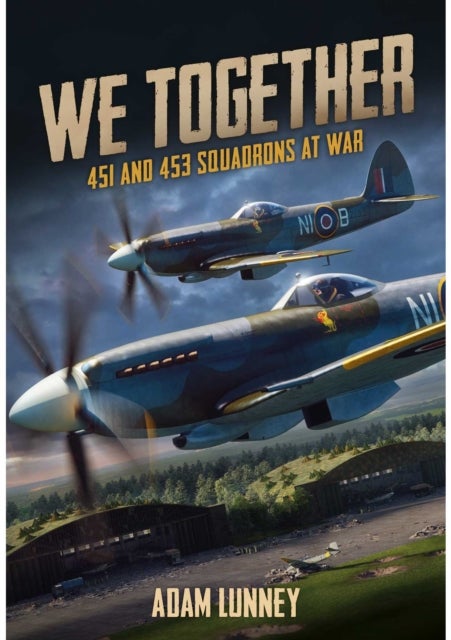 We Together: 451 and 453 Squadrons