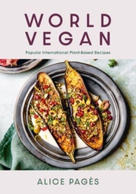 World Vegan - Popular International Plant-Based Recipes