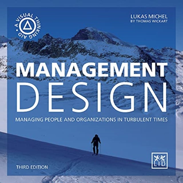 Management Design - Managing people and organizations in turbulent times
