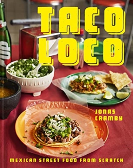Taco Loco - Mexican Street Food from Scratch