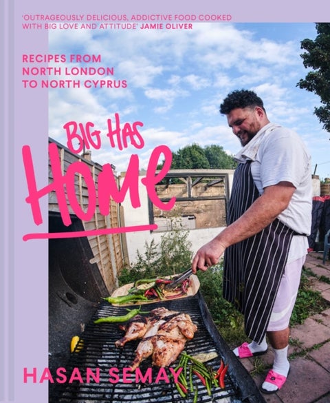 Big Has HOME - Recipes from North London to North Cyprus