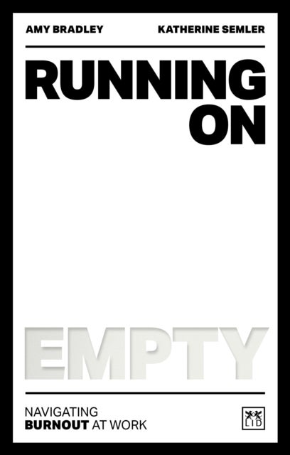 Running on Empty - Navigating the dangers of burnout at work