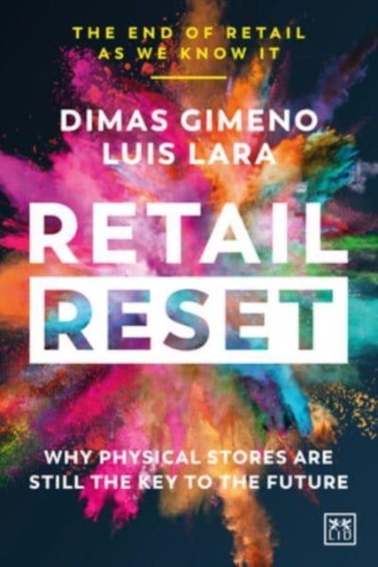 Retail Reset - Why physical stores are still the key to the future