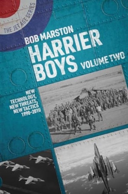 Harrier Boys - Volume Two: New Threats, New Technology, New Tactics, 1990-2010