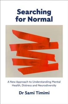 Searching for Normal - A New Approach to Understanding Distress and Neurodiversity