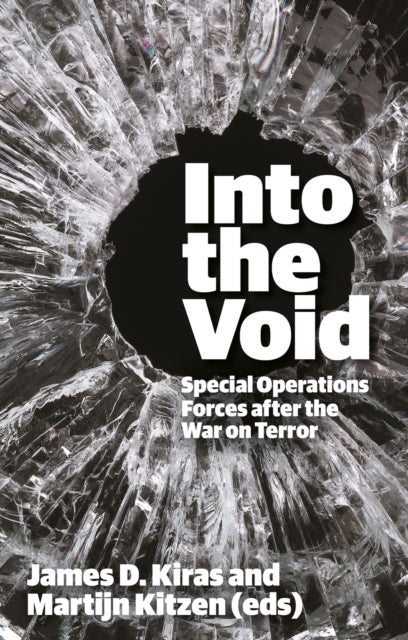 Into the Void - Special Operations Forces after the War on Terror