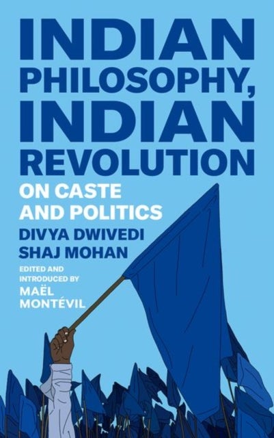Bilde av Indian Philosophy, Indian Revolution Av Divya Dwivedi, Shaj Mohan