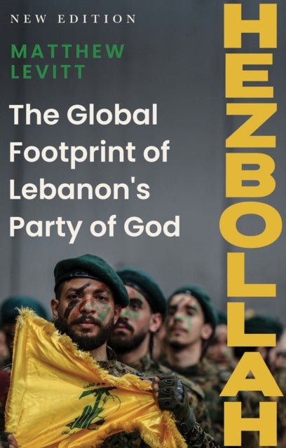 Hezbollah - The Global Footprint of Lebanon's Party of God