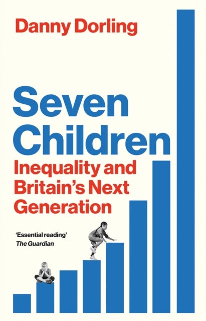 Seven Children - Inequality and Britain's Next Generation
