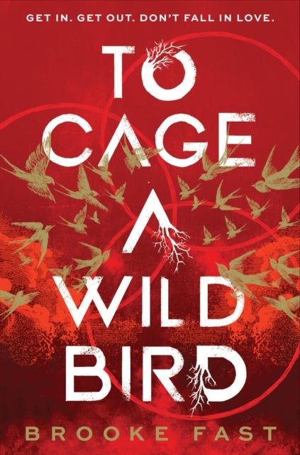 To Cage a Wild Bird