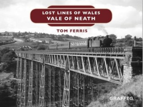 Lost Lines of Wales: Vale of Neath - Vale of Neath