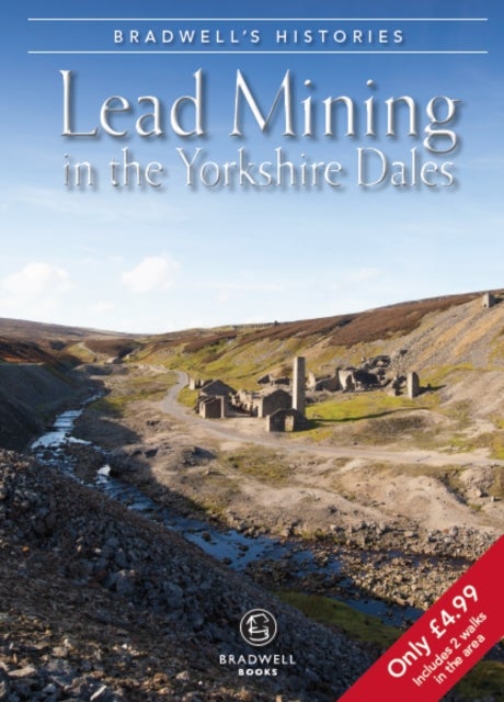 Bilde av Bradwell&#039;s Images Of Yorkshire Dales Lead Mining Av Louise Maskill, Mark Titterton