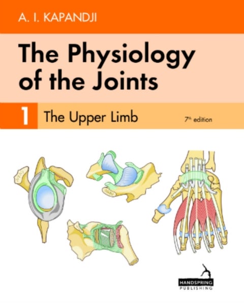 The Physiology of the Joints - Volume 1 - The Upper Limb