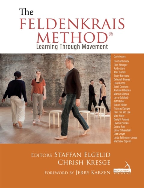 The Feldenkrais Method - Learning Through Movement