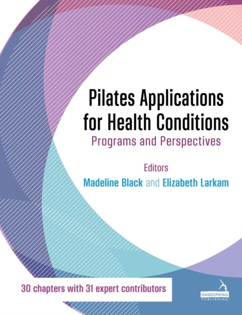 Pilates Applications for Health Conditions - Programs and Perspectives