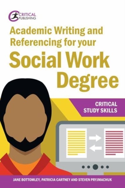 Bilde av Academic Writing And Referencing For Your Social Work Degree Av Jane Bottomley, Steven Pryjmachuk, Patricia Cartney