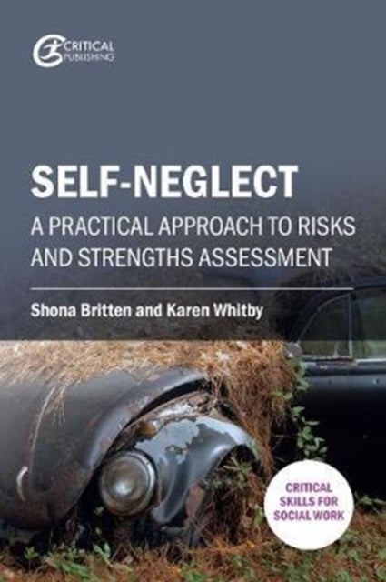 Self-neglect - A Practical Approach to Risks and Strengths Assessment