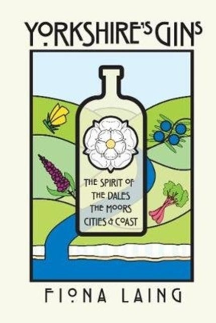 Yorkshire's Gins - The Spirit of the Moors, Cities and Coast