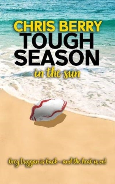 Tough Season in the Sun - Greg Duggan is back and the heat is on