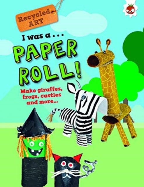 I Was A Paper Roll - Recycled Art av Emily Kington