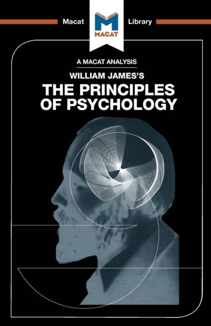 Bilde av An Analysis Of William James&#039;s The Principles Of Psychology Av The Macat Team