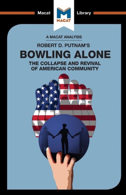 Bilde av An Analysis Of Robert D. Putnam&#039;s Bowling Alone Av Elizabeth Morrow, Lindsay Scorgie-porter