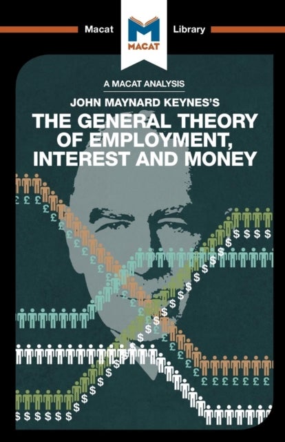 Bilde av An Analysis Of John Maynard Keyne&#039;s The General Theory Of Employment, Interest And Money Av John Collins