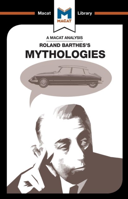 An Analysis of Roland Barthes's Mythologies - Mythologies