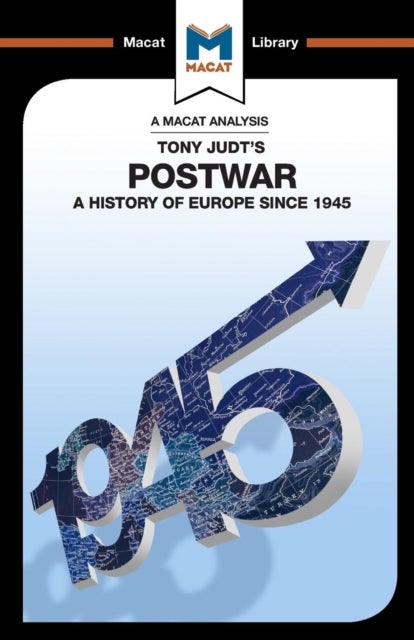 An Analysis of Tony Judt's Postwar - A History of Europe since 1945