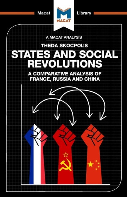An Analysis of Theda Skocpol's States and Social Revolutions - A Comparative Analysis of France, Russia, and China