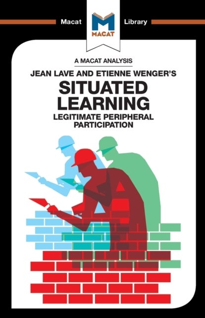 Bilde av An Analysis Of Jean Lave And Etienne Wenger&#039;s Situated Learning Av Charmi Patel