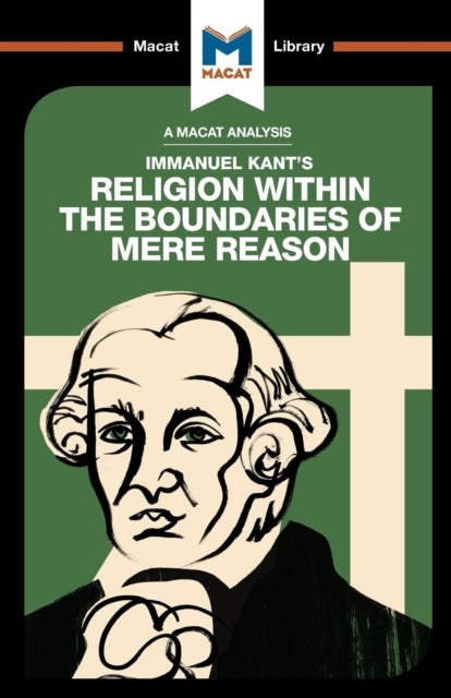 Bilde av An Analysis Of Immanuel Kant&#039;s Religion Within The Boundaries Of Mere Reason Av Ian Jackson