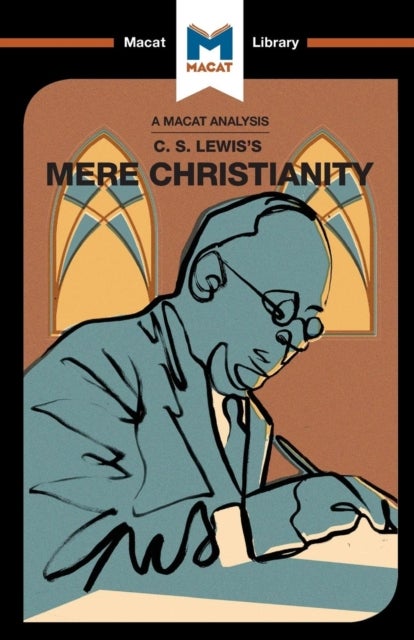 Bilde av An Analysis Of C.s. Lewis&#039;s Mere Christianity Av Mark Scarlata