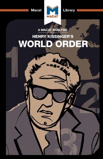 Bilde av An Analysis Of Henry Kissinger&#039;s World Order Av Bryan Gibson