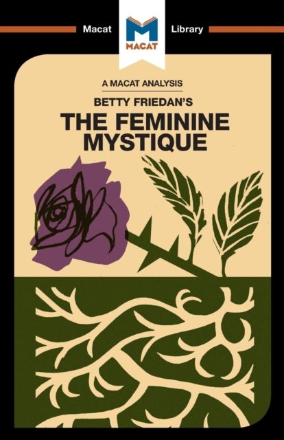 An Analysis of Betty Friedan's The Feminine Mystique - The Feminine Mystique