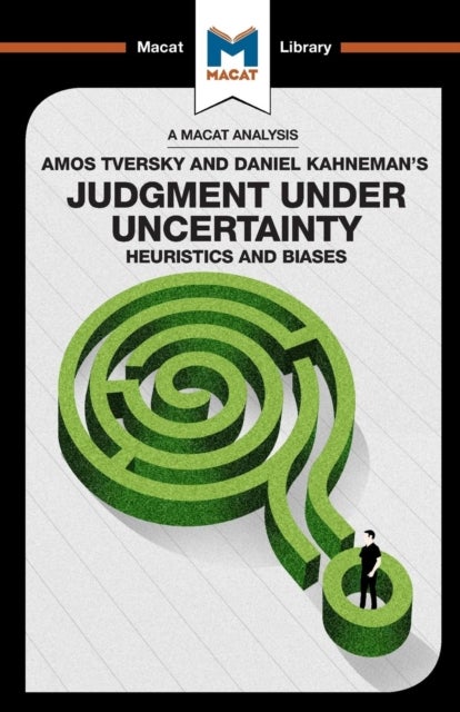 Bilde av An Analysis Of Amos Tversky And Daniel Kahneman&#039;s Judgment Under Uncertainty Av Camille Morvan