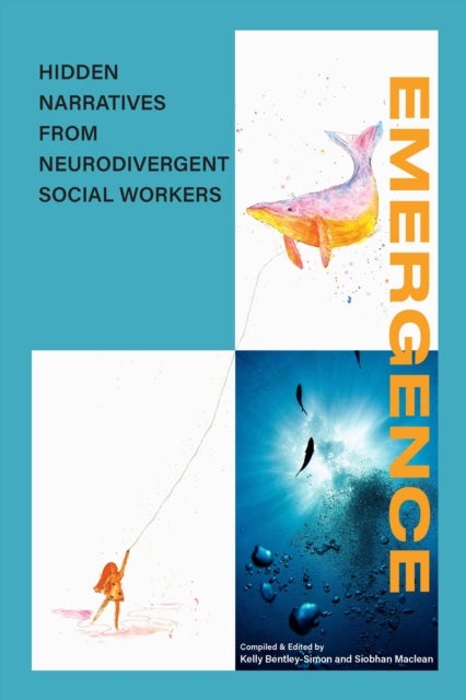 EMERGENCE - Hidden narratives from Neurodivergent social workers