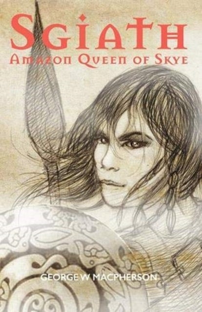 Sgiath - Amazon Queen of Skye
