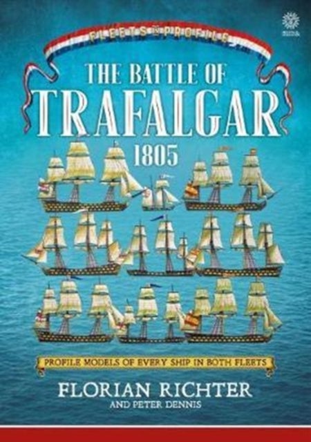 The Battle of Trafalgar 1805 - Every Ship in Both Fleets in Profile