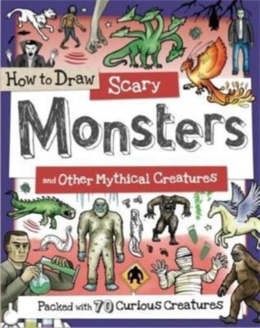Bilde av How To Draw Scary Monsters And Other Mythical Creatures