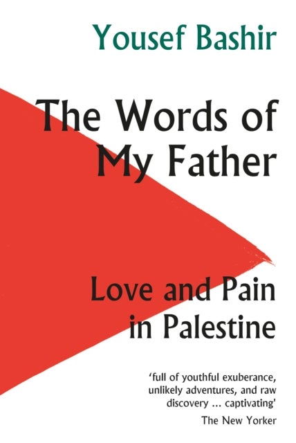 The Words of My Father - Love and Pain in Palestine